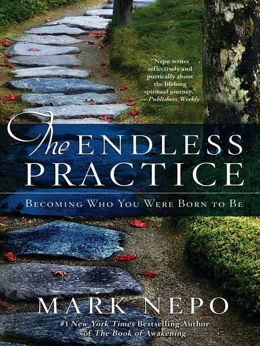Title details for The Endless Practice by Mark Nepo - Available
